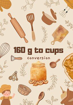 160 grams to cups post